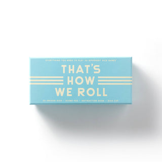 That's How We Roll Dice Games - Olita Gifts & Goods