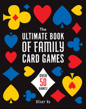 Load image into Gallery viewer, The Ultimate Book of Family Card Games
