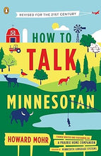 Load image into Gallery viewer, How To Talk Minnesotan
