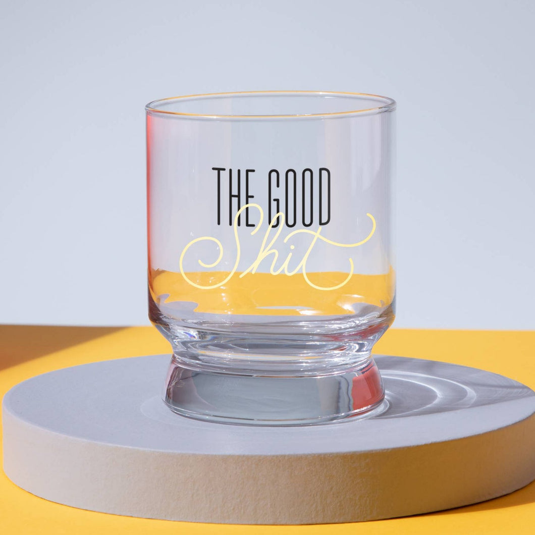 The Good Shit Lowball Glass