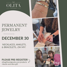 Load and play video in Gallery viewer, Permanent Jewelry: Dec 30
