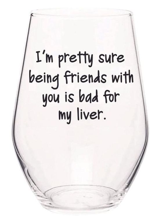 Bad For My Liver Wine Glass