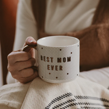 Load image into Gallery viewer, Best Mom Ever Mug
